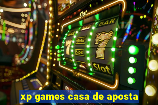 xp games casa de aposta